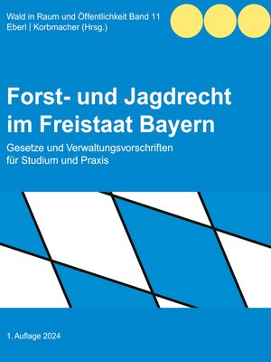 cover image of Forst- und Jagdrecht im Freistaat Bayern